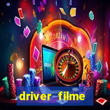 driver filme completo dublado